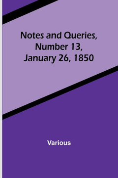 Notes and Queries, Number 13, January 26, 1850