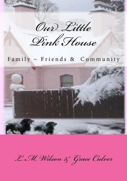 The Little Pink House: Family ~ Friends ~ Community