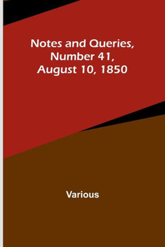 Notes and Queries, Number 41, August 10, 1850