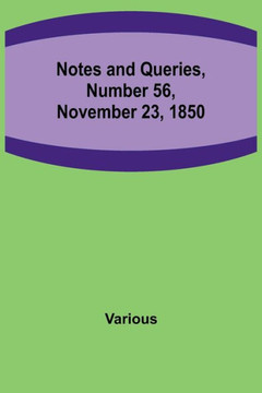 Notes and Queries, Number 56, November 23, 1850