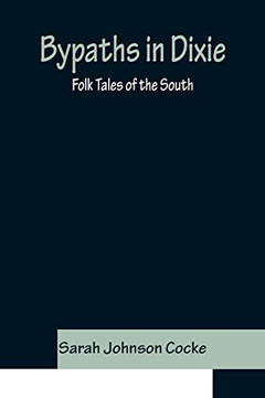 Bypaths In Dixie: Folk Tales Of The South