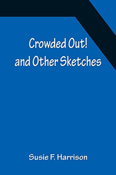 Crowded Out! And Other Sketches