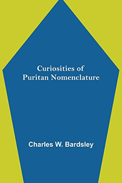 Curiosities Of Puritan Nomenclature
