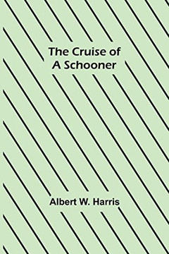 The Cruise Of A Schooner