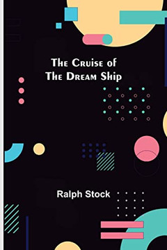 The Cruise Of The Dream Ship