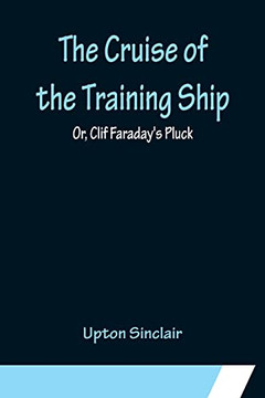 The Cruise Of The Training Ship; Or, Clif Faraday's Pluck
