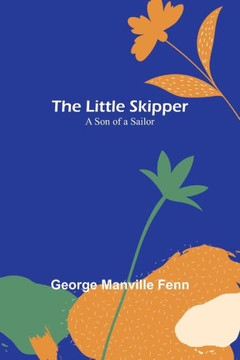 The Little Skipper: A Son of a Sailor