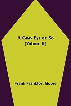 A Gray Eye Or So (Volume Ii)