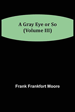 A Gray Eye Or So (Volume Iii)