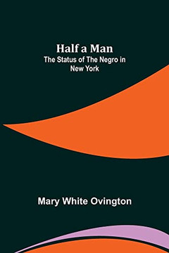 Half A Man: The Status Of The Negro In New York