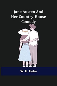 Jane Austen And Her Country-House Comedy