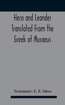 Hero And Leander Translated From The Greek Of Musaeus - Hardcover Hero And Leander Translated From The Greek Of Musaeus - Hardcover