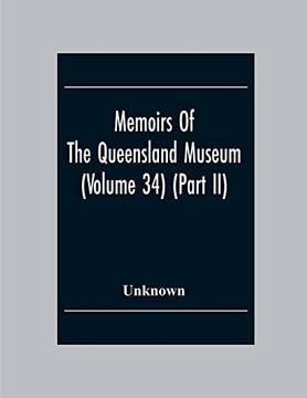 Memoirs Of The Queensland Museum (Volume 34) (Part Ii)