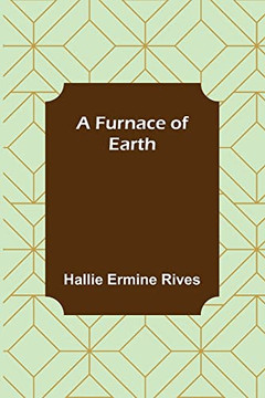 A Furnace Of Earth