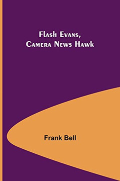 Flash Evans, Camera News Hawk