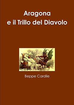 Aragona e il Trillo del Diavolo (Italian Edition) Aragona e il Trillo del Diavolo (Italian Edition)