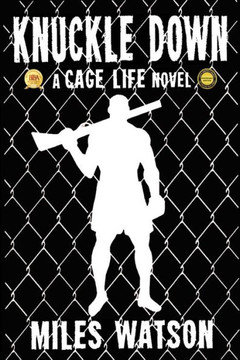 Knuckle Down: A Cage Life Novel