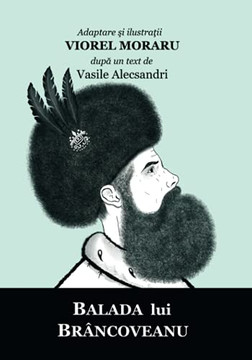 Balada lui Brancoveanu: Banda desenata si studiu istoric (Romanian Edition)