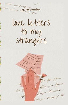 Love Letters To My Strangers