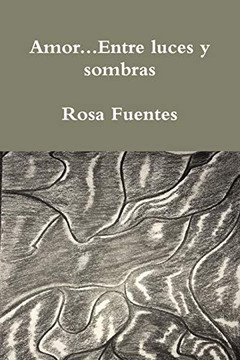 Amor...Entre luces y sombras (Spanish Edition)
