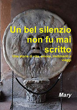Un bel silenzio non fu mai scritto (Italian Edition)
