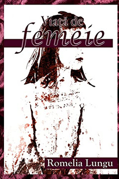 Viata De Femeie (Romance Edition)