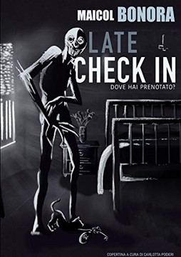 LATE CHECK IN - Dove Hai Prenotato? (Italian Edition)