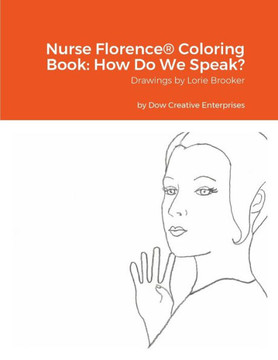 Nurse Florence® Coloring Book: How Do We Speak?