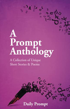 A Prompt Anthology