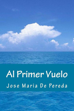 Al Primer Vuelo (Spanish Edition)