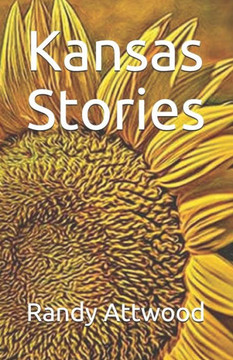 Kansas Stories - 9781720029472