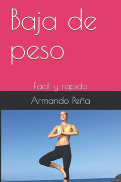 Baja de peso: Facil y rapido (1) (Spanish Edition)