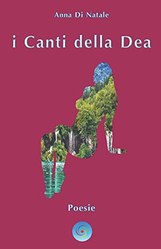 i Canti della Dea (Italian Edition) i Canti della Dea (Italian Edition)