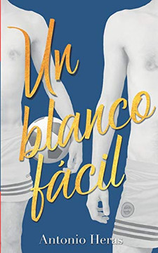 Un blanco fácil: Colección de relatos homoeróticos (Spanish Edition)