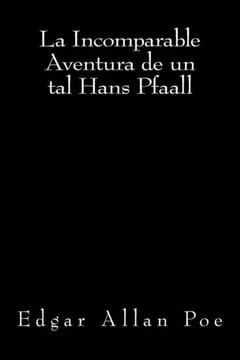 La Incomparable Aventura De Un Tal Hans Pfaall (Spanish Edition)