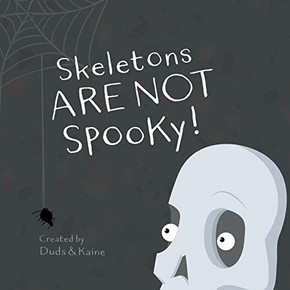 Skeletons ARE NOT Spooky!