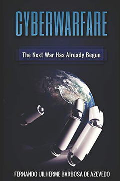 Cyber Warfare: History, Key Players, Attacks, Trends, and Keeping Yourself Safe in the Cyber Age