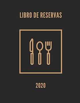 Libro de reservas 2020: Libro de reservas û libro, Calendario de reservas para restaurantes, bistros y hoteles | 366 páginas sin fecha - 1 día = 1 ... de 2020 - diciembre de 2020 (Spanish Edition) - 9781661821548