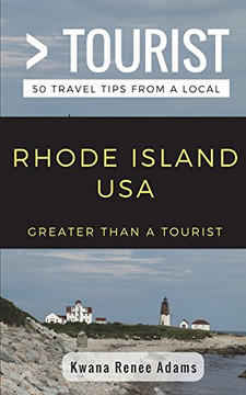 Greater Than A Tourist- Rhode Island Usa: 50 Travel Tips From A Local (Greater Than A Tourist United States)