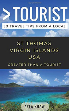 Greater Than A Tourist- St Thomas United States Virgin Islands Usa: 50 Travel Tips From A Local (Greater Than A Tourist Caribbean)
