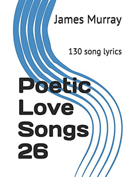 Poetic Love Songs 26: 130 song lyrics Poetic Love Songs 26: 130 song lyrics