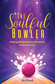 The Soulful Bowler: Building A Bridge Between Two Worlds : Frame By Frame