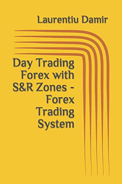 Day Trading Forex With S&R Zones - Forex Trading System
