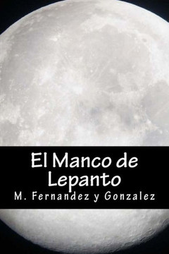 El Manco De Lepanto (Spanish Edition)
