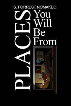 Places You Will Be From Places You Will Be From