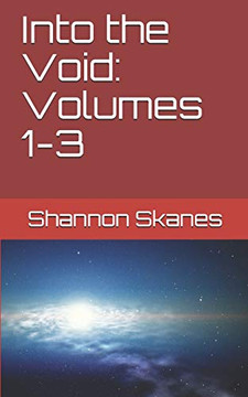 Into the Void: Volumes 1-3