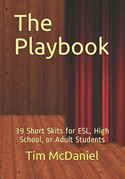 The Playbook: 39 Short Skits for ESL, High School, or Adult Students
