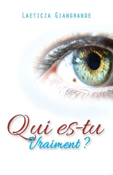 Qui Es-Tu Vraiment?