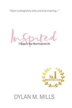 Inspired: 7 Steps to Your Most Inspired Life