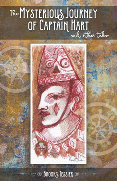 The Mysterious Journey Of Captain Hart And Other Tales